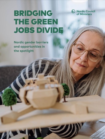 Bridging the Green Jobs Divide: Nordic gender barriers and opportunities in the spotlight